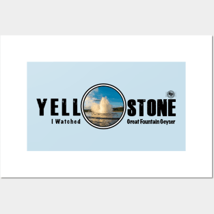 I Saw Great Fountain Geyser, Yellowstone National Park Posters and Art